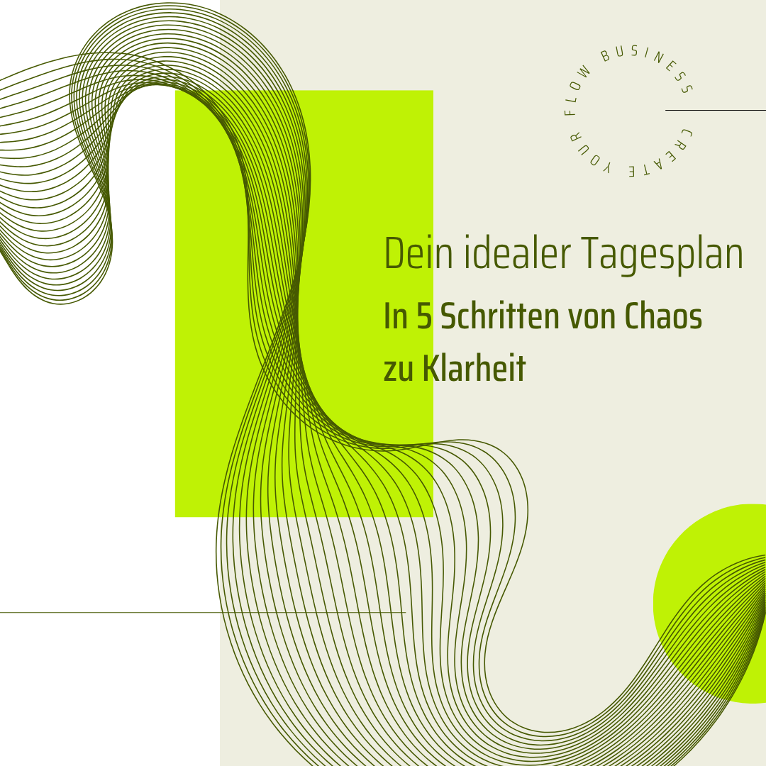 Beitragsbild: Dein idealer Tagesplan: in 5 Schritten von Chaos zu Klarheit