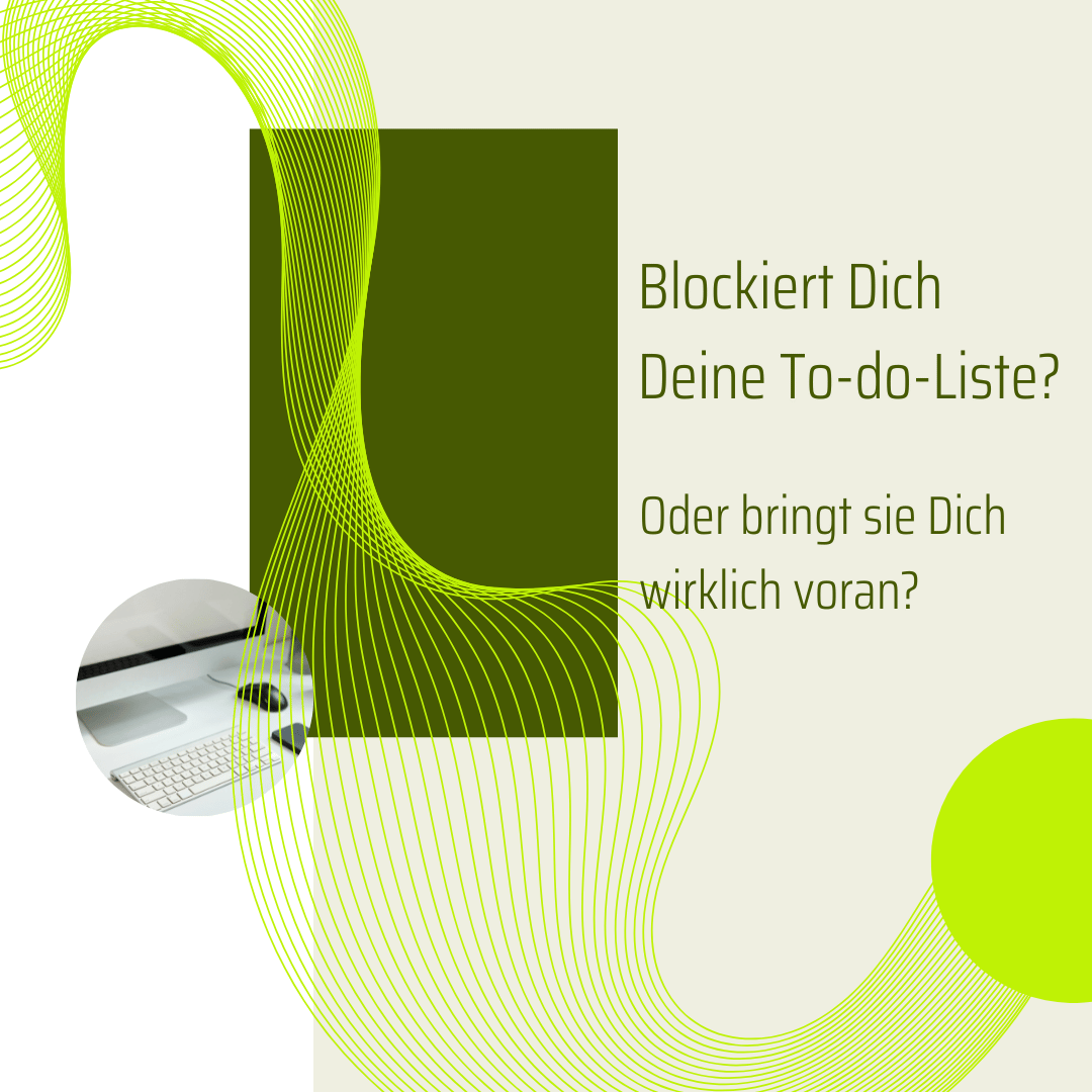 Beitragsbild zum Blogartikel "Blockiert Dich Deine To-do-Liste"?